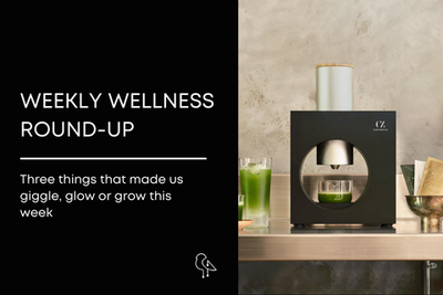 Weekly Wellness Roundup: 3  Things We're Loving This Week