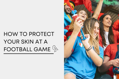 How to Protect Your Skin at a Football Game