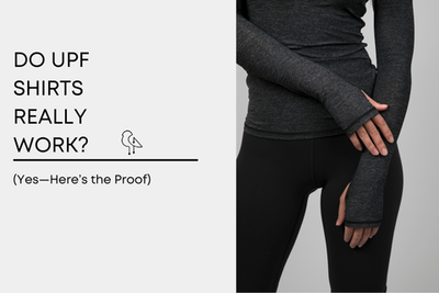 Do UPF Shirts Really Work? (Yes—Here’s the Proof)