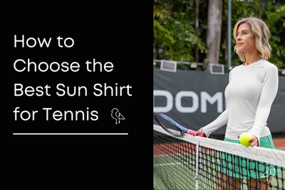How to Choose the Right Sun Shirt for Tennis